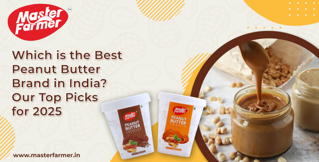 Which is the Best Peanut Butter Brand in India Our Top Picks for 2025