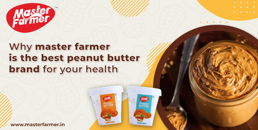 Why Master Farmer is the Best Peanut Butter Brand for Your Health