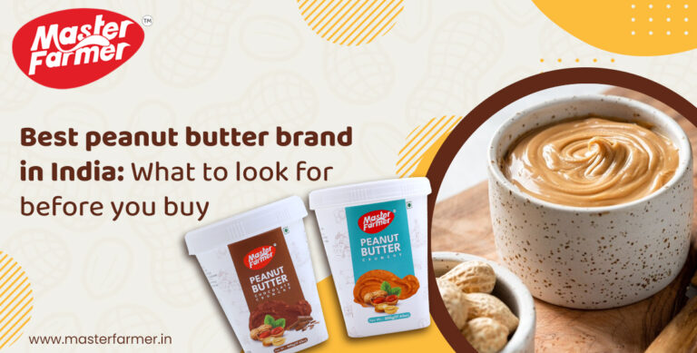 Best Peanut Butter Brand in India: What to look for before you buy