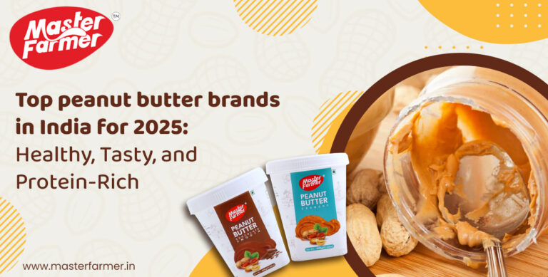 Top Peanut Butter Brands in India for 2025: Healthy, Tasty, and Protein-Rich