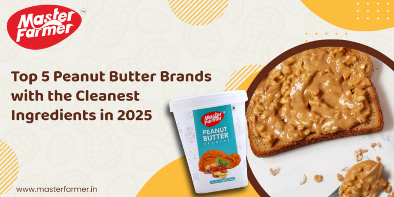 Top peanut butter brands in india, Buy peanut butter in India, High protein peanut butter, Master Farmer